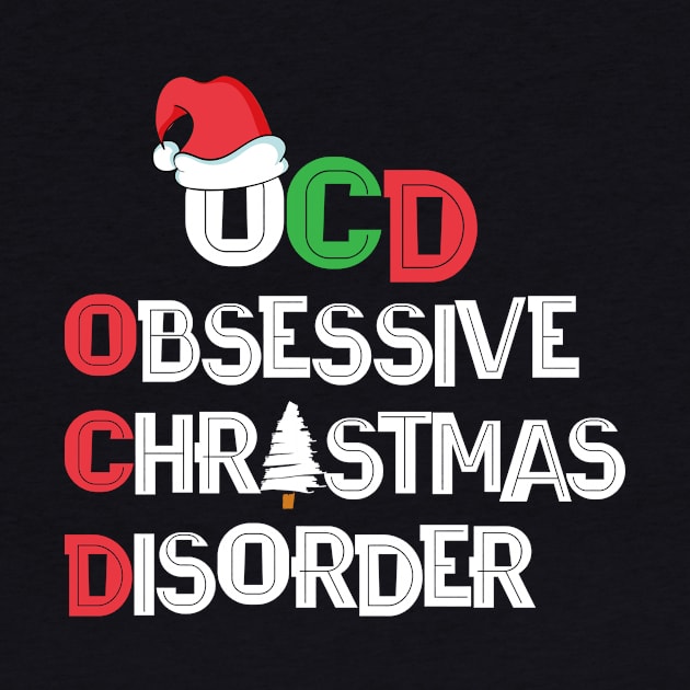 OCD Obsessive Christmas Disorder by Hip City Merch